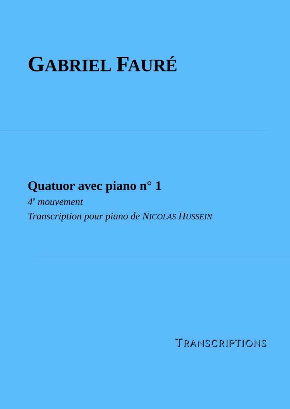 Gabriel Fauré, Quatuor avec piano n° 1: 4e mouvement - Transcription pour piano book