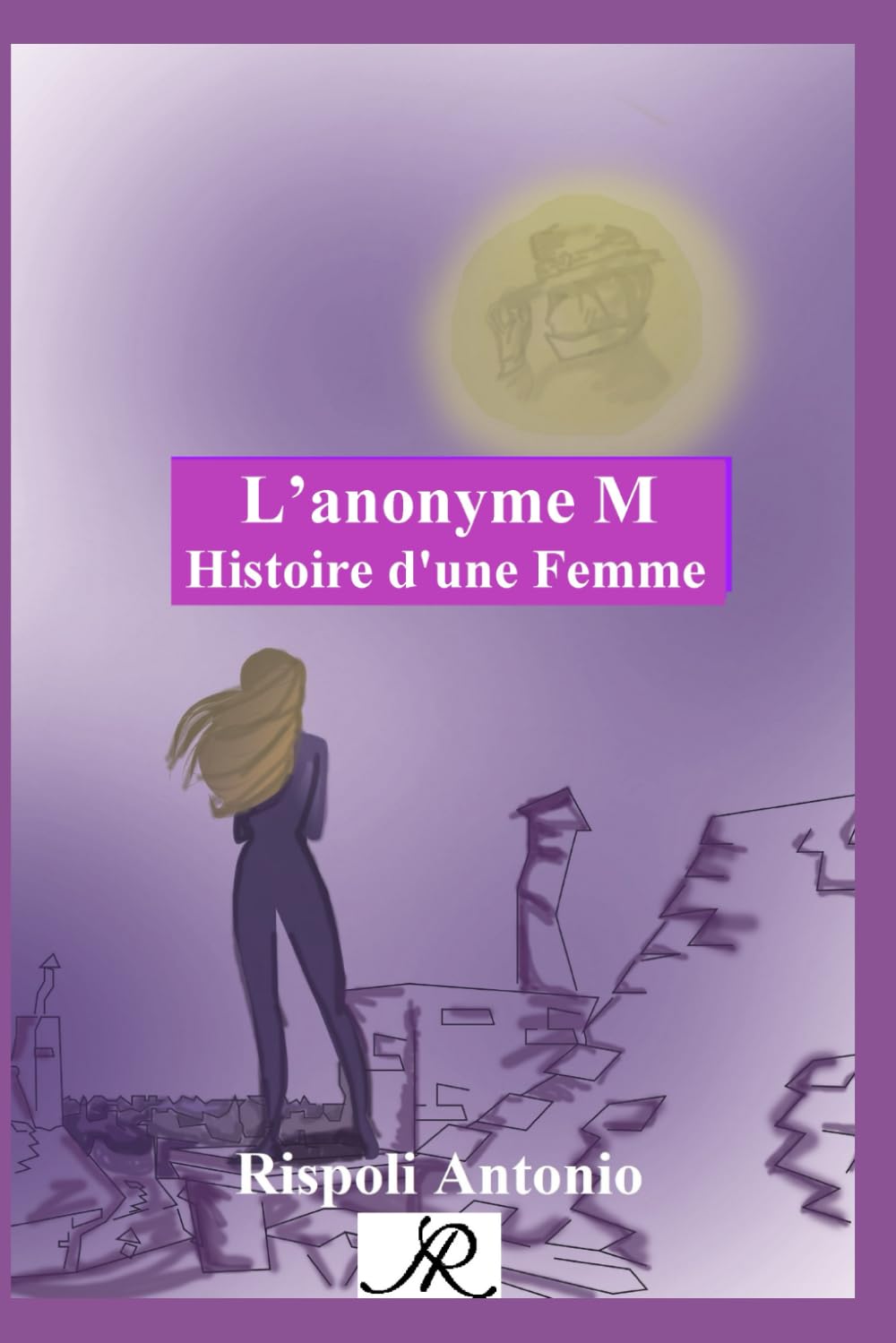 L’anonyme M: Histoire d'une Femme book