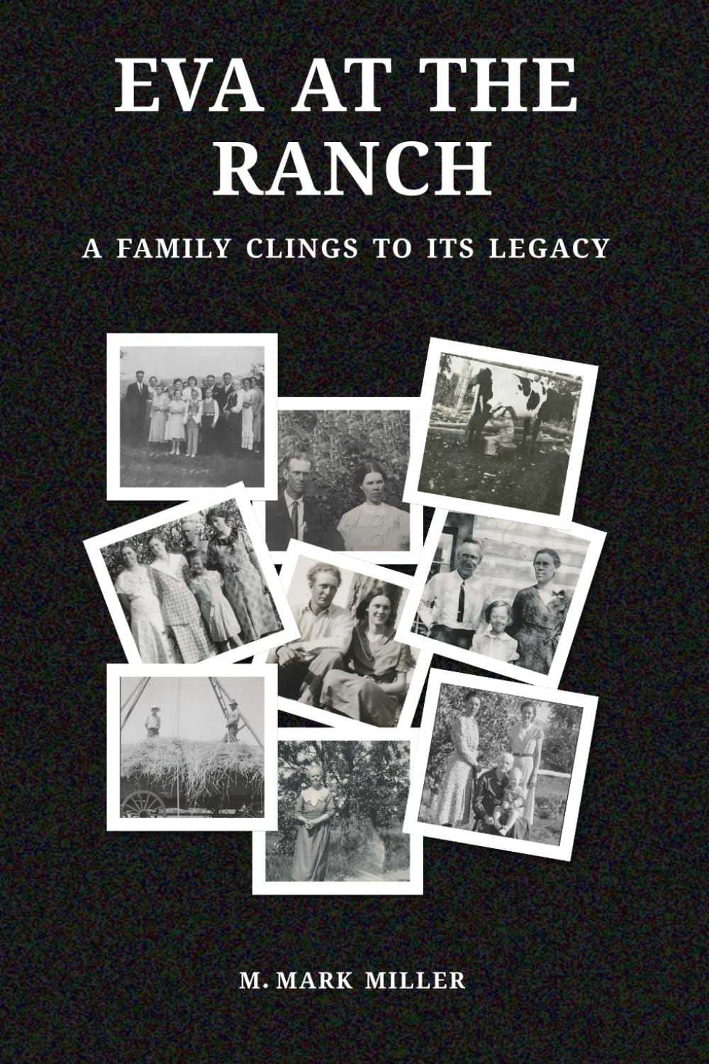 Eva at the Ranch: A family clings to its legacy Memories