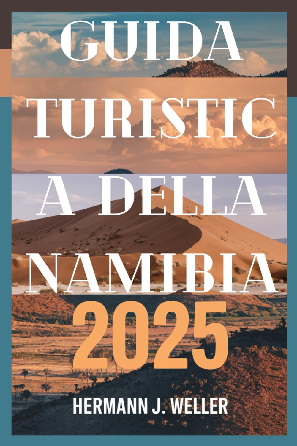 GUIDA TURISTICA DELLA NAMIBIA 2025: La tua porta verso avventure epiche, paesaggi mozzafiato ed esperienze indimenticabili book