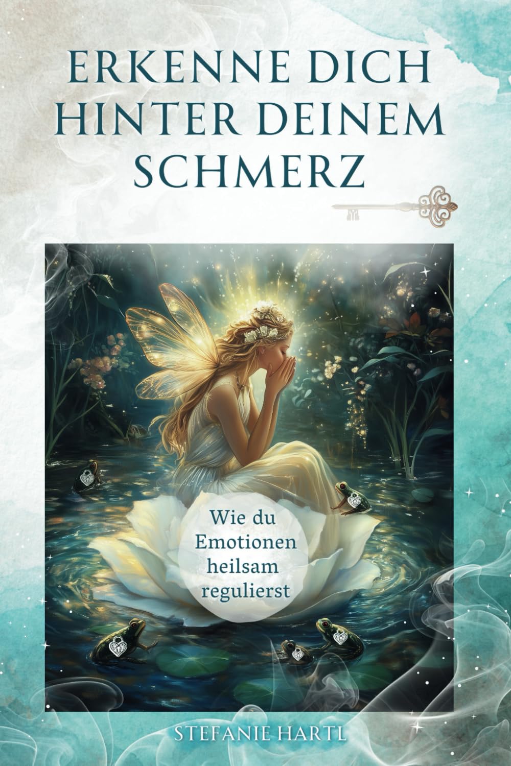 Erkenne dich hinter deinem Schmerz: Wie du Emotionen heilsam regulierst: Die verantwortungsvolle Begegnung mit deinem Schmerzkörper erhebt dich auf ... Geschenken der Selbsterkenntnis werden Medicine