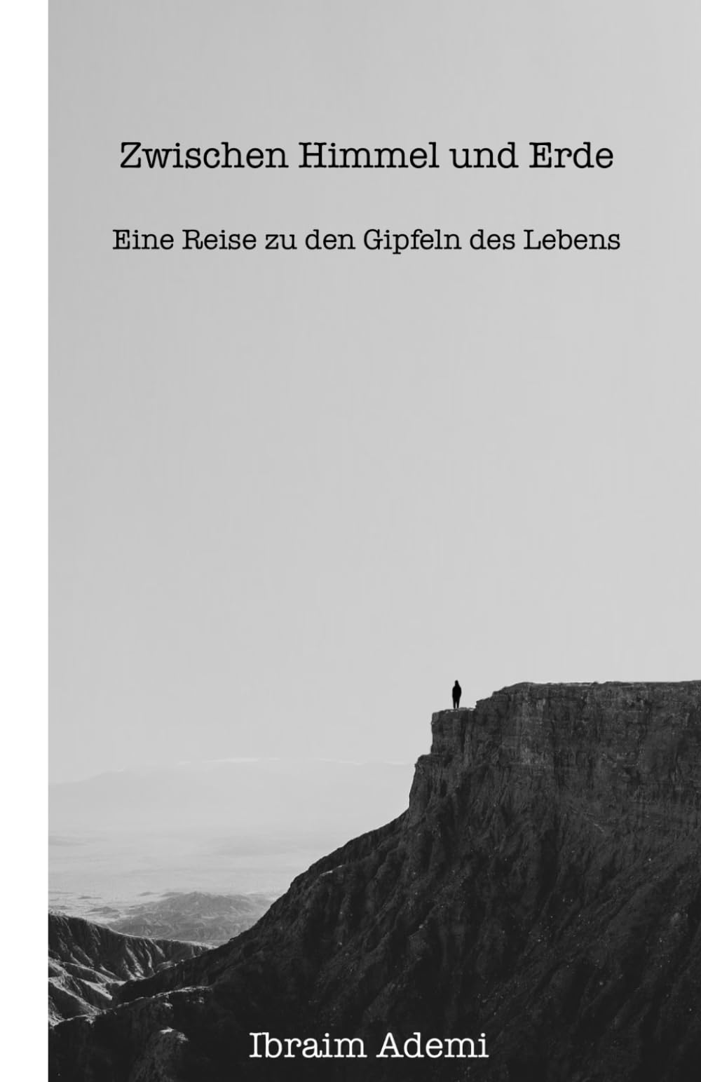 Zwischen Himmel und Erde: Eine Reise zu den Gipfeln des Lebens Lifestyle