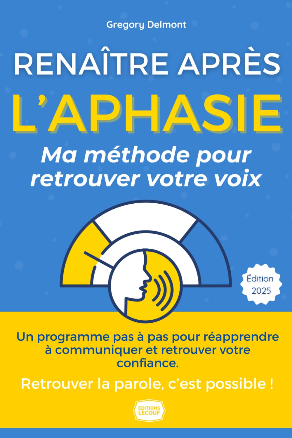 Renaître Après l'Aphasie: Le Guide Complet pour Retrouver sa Voix book
