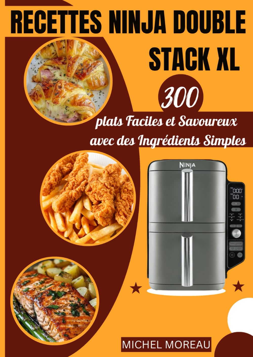 Recettes Ninja Double Stack XL Air Fryer 300 Plats Faciles et Savoureux avec des Ingrédients Simples book