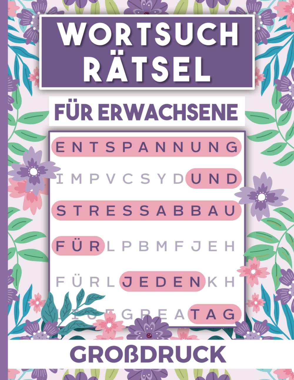 Wortsuchrätsel für Erwachsene: Entspannung und Stressabbau für jeden Tag book
