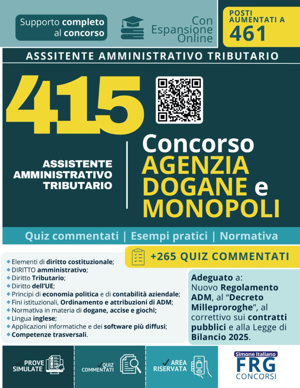 Concorso Agenzia Dogane e Monopoli 2025 – Assistenti Amministrativi Tributari: 415 posti (ora 461). Prova selettiva unica ADM: manuale con quiz ... esempi pratici e normativa Aggiornato al 2025 book
