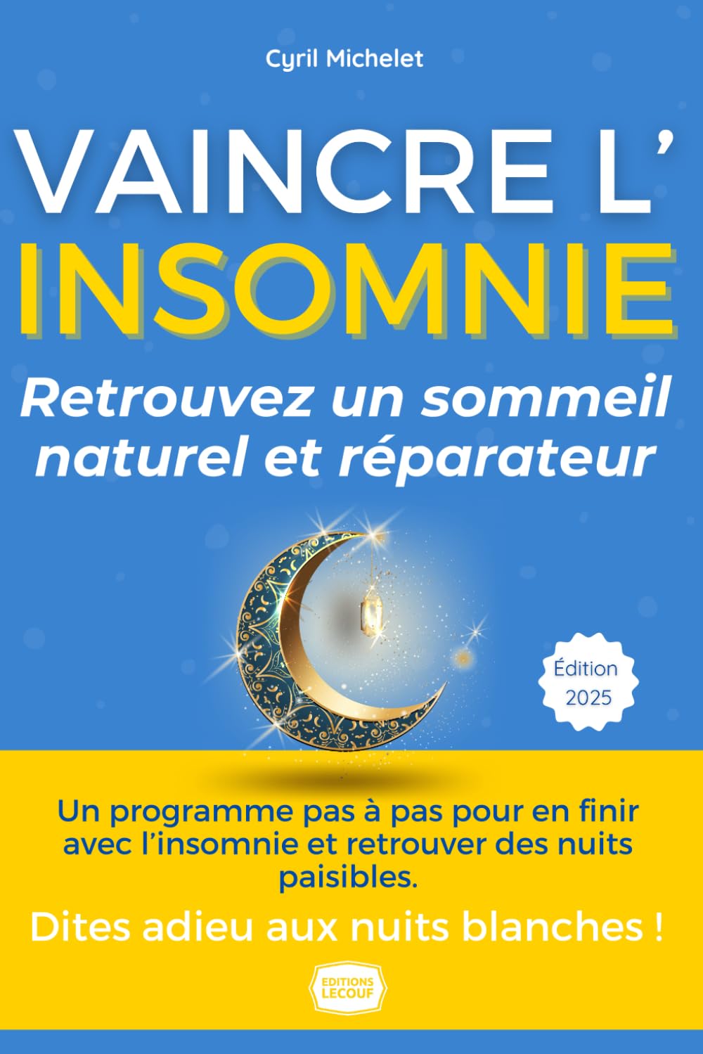 Insomnie: Le Guide Ultime Pour Retrouver un Sommeil Naturel et Réparateur book