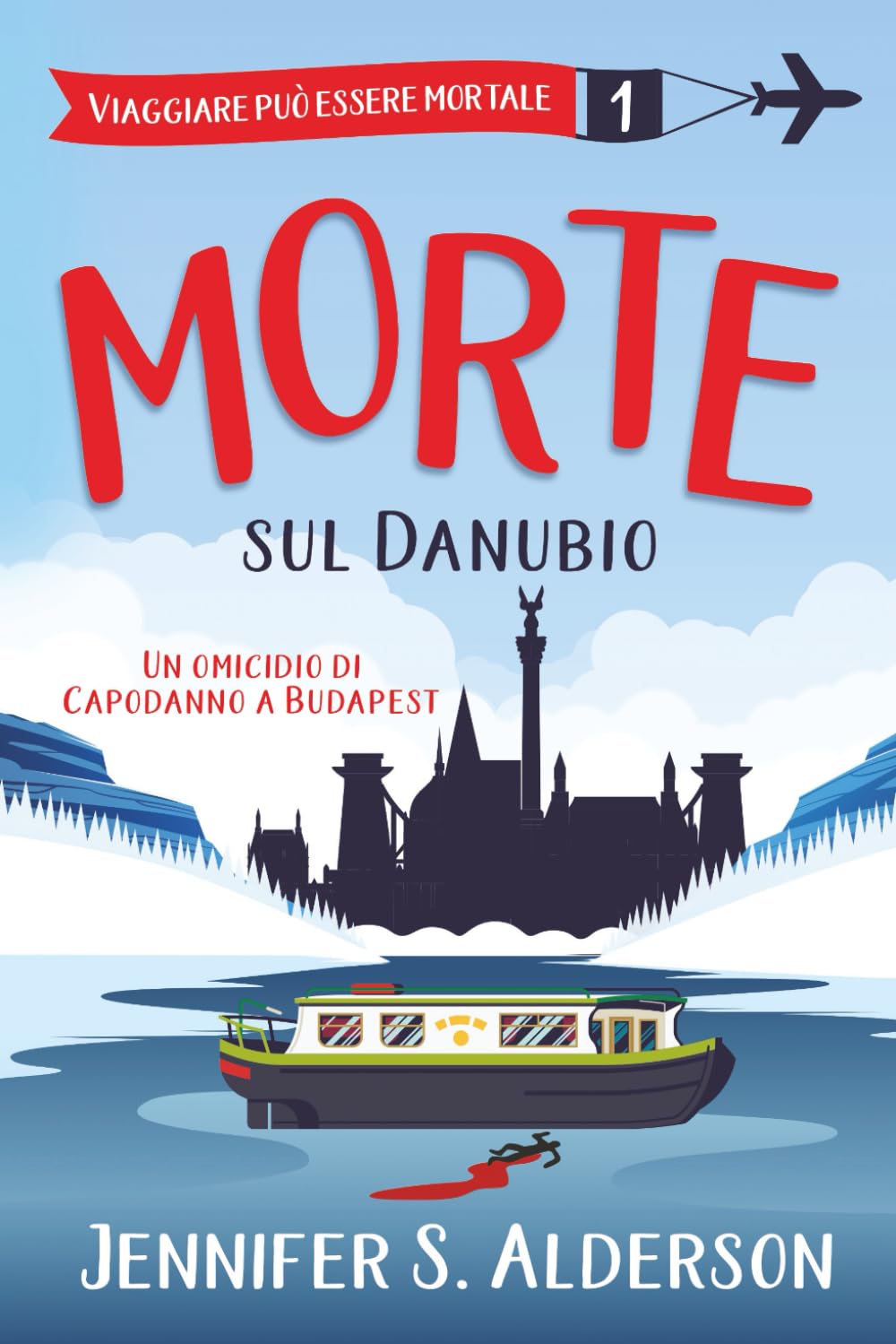 Morte sul Danubio: Un omicidio di Capodanno a Budapest (Viaggiare può essere mortale – Misteri Cozy, Band 1) Detective & CSI