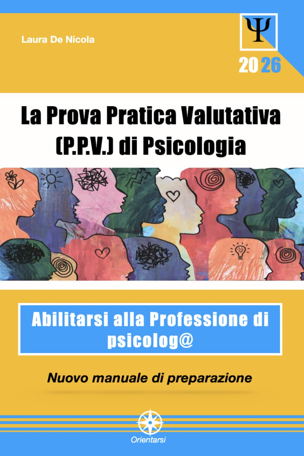 La Prova Pratica Valutativa di Psicologia (P.P.V.): Abilitarsi alla Professione. Nuovo Manuale di preparazione book