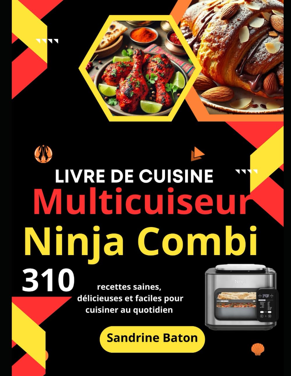 Livre de Cuisine Multicuiseur Ninja Combi: 310 Recettes saines, délicieuses et faciles pour cuisiner au quotidien book