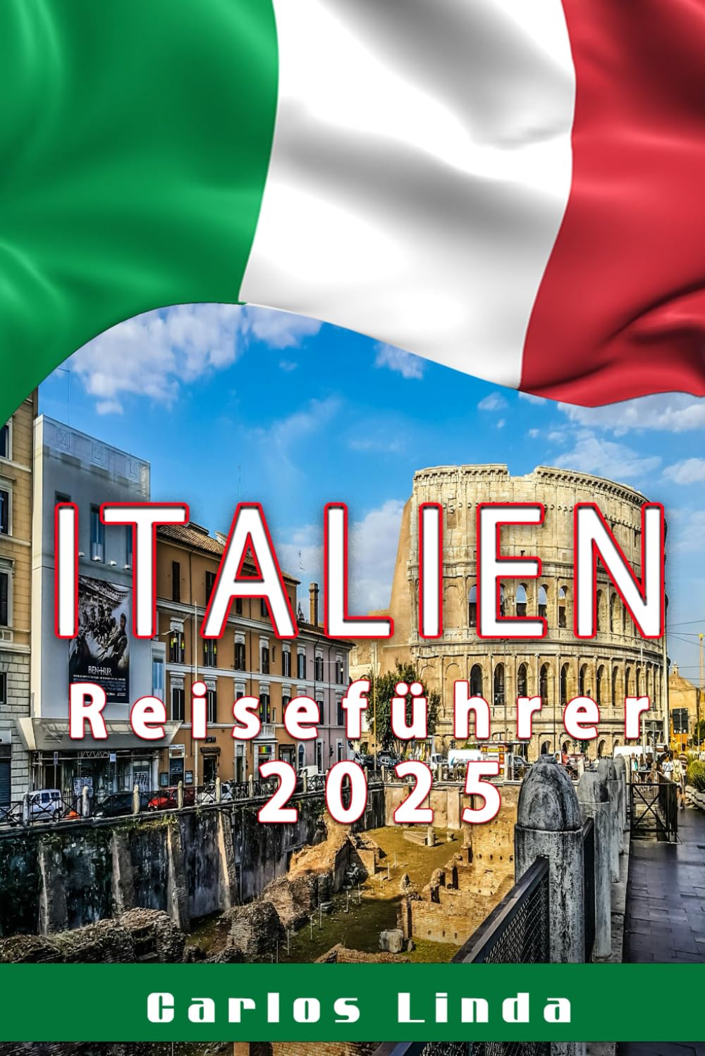 ITALIEN Reiseführer 2025: Der ultimative Leitfaden für die Navigation zu Italiens Top-Reisezielen, zeitloser Schönheit, atemberaubenden ... Abenteuern abseits der ausgetretenen Pfade book