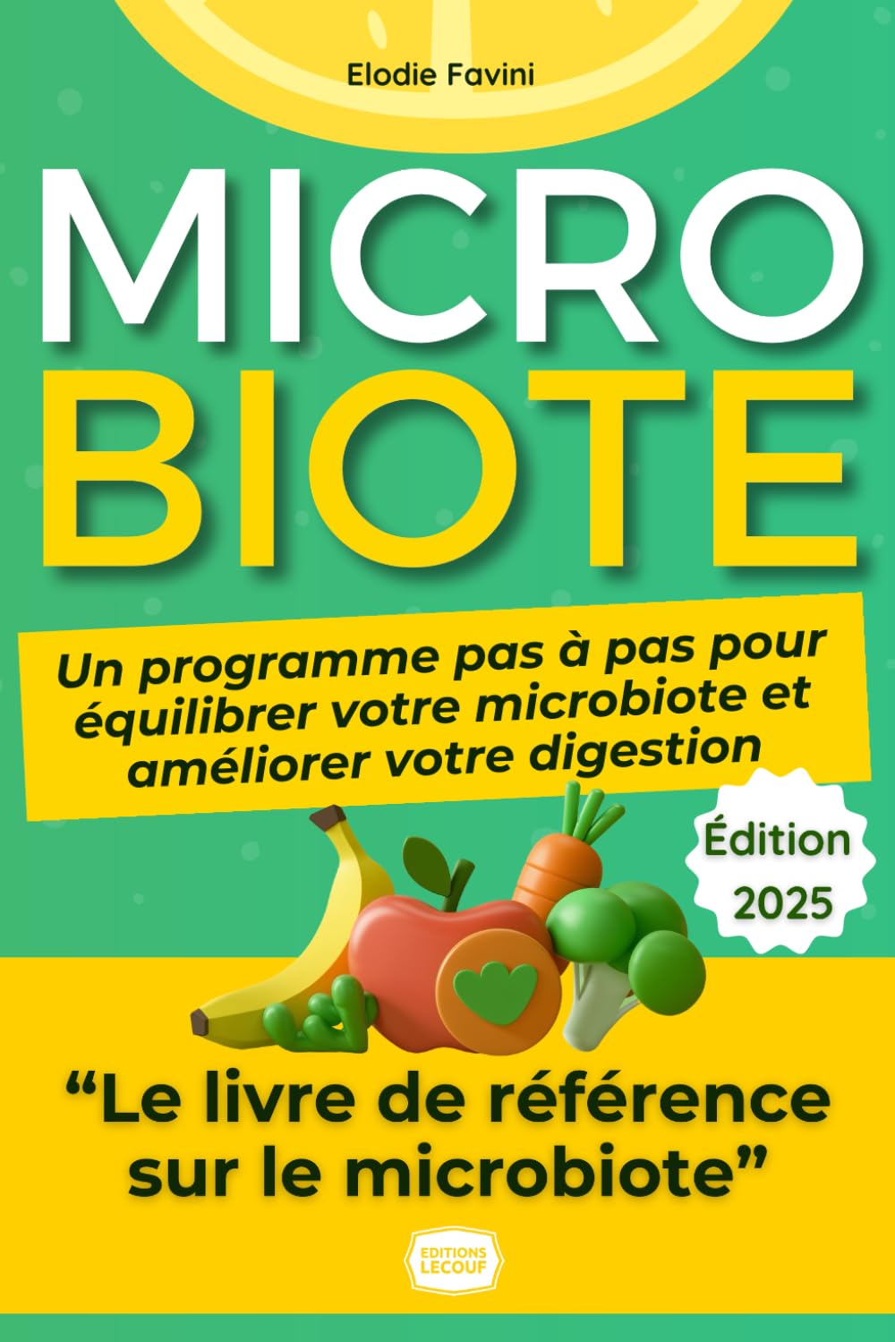 Microbiote : Le Guide Ultime: Soulagez Vos Troubles Digestifs, Retrouvez Votre Énergie et Boostez Votre Immunité Medicine