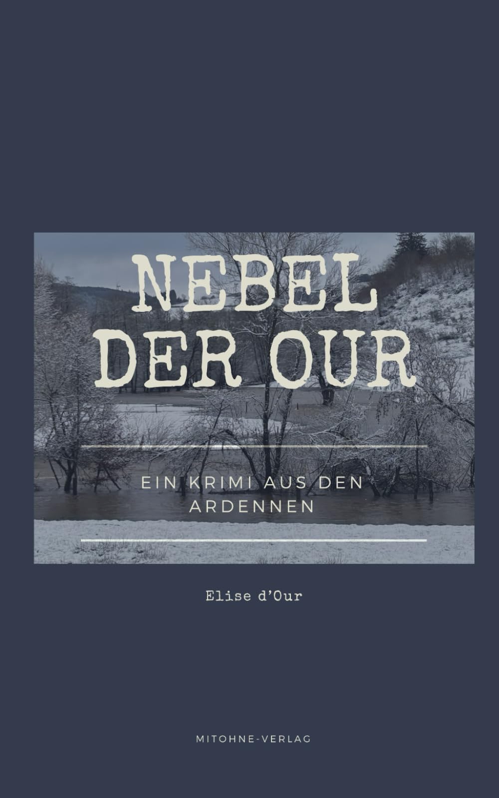 Nebel der Our: Ein Krimi aus den Ardennen Contemporary literature