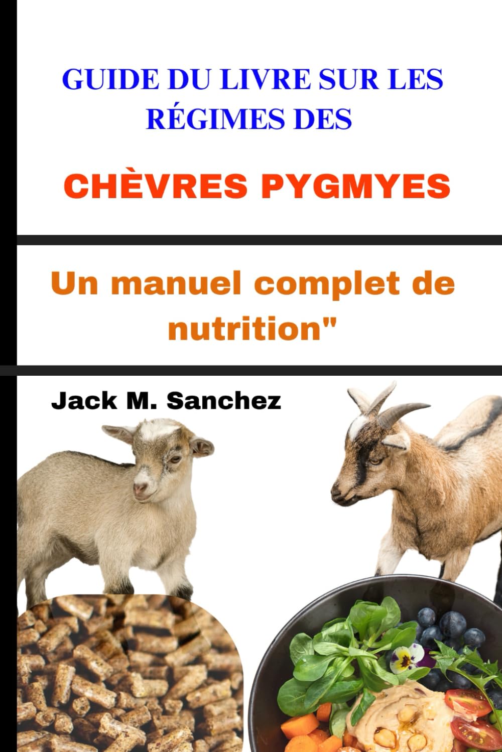 GUIDE DU LIVRE SUR LES RÉGIMES DES CHÈVRES PYGMYES book
