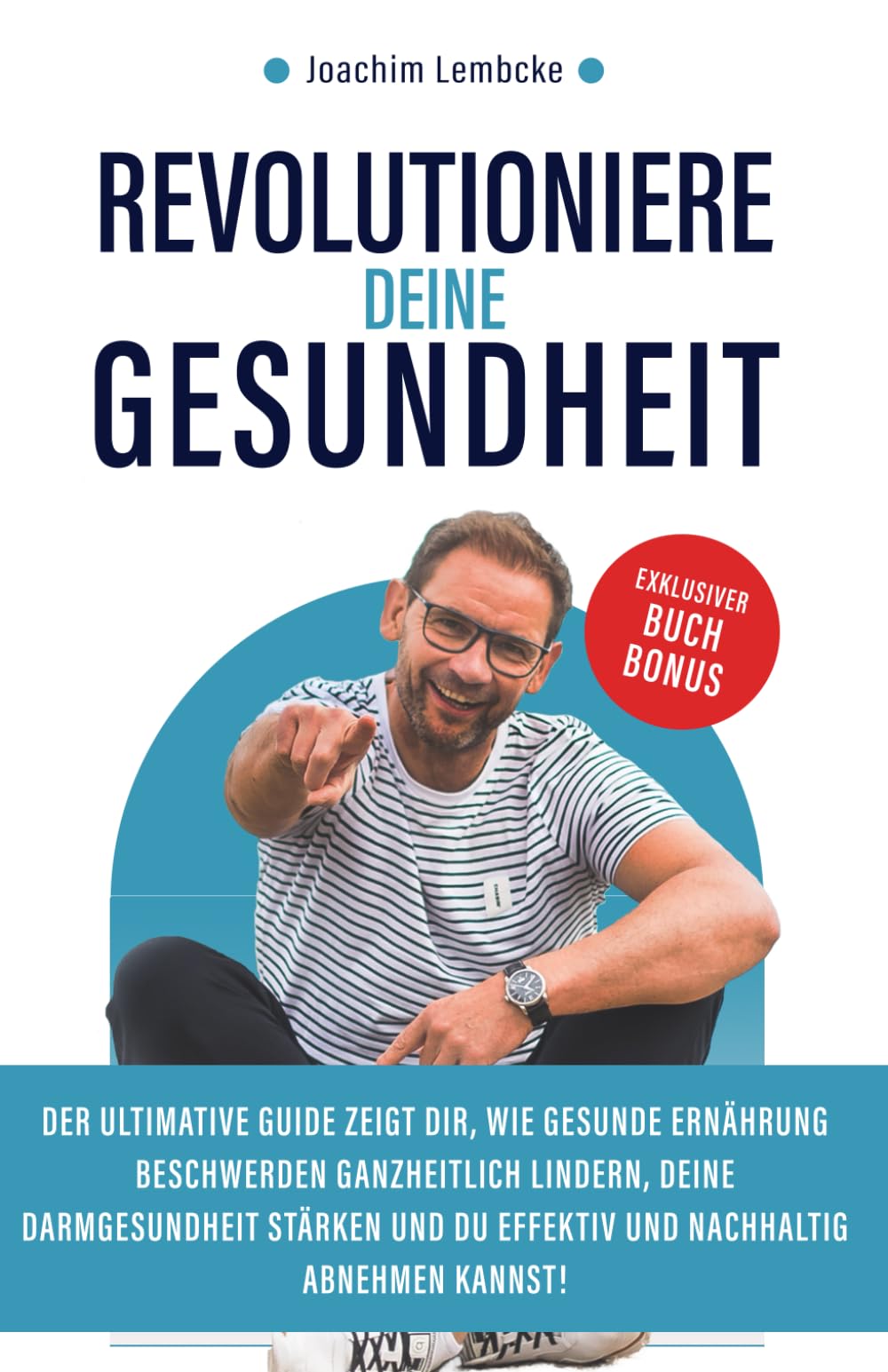 Revolutioniere deine Gesundheit: Der ultimative Guide zeigt Dir, wie gesunde Ernährung Beschwerden ganzheitlich lindern, Deine Darmgesundheit stärken und Du effektiv und nachhaltig abnehmen kannst! Medicine