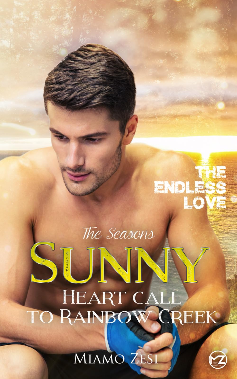 Sunny - HEART CALL TO RAINBOW CREEK: The endless love Contemporary literature