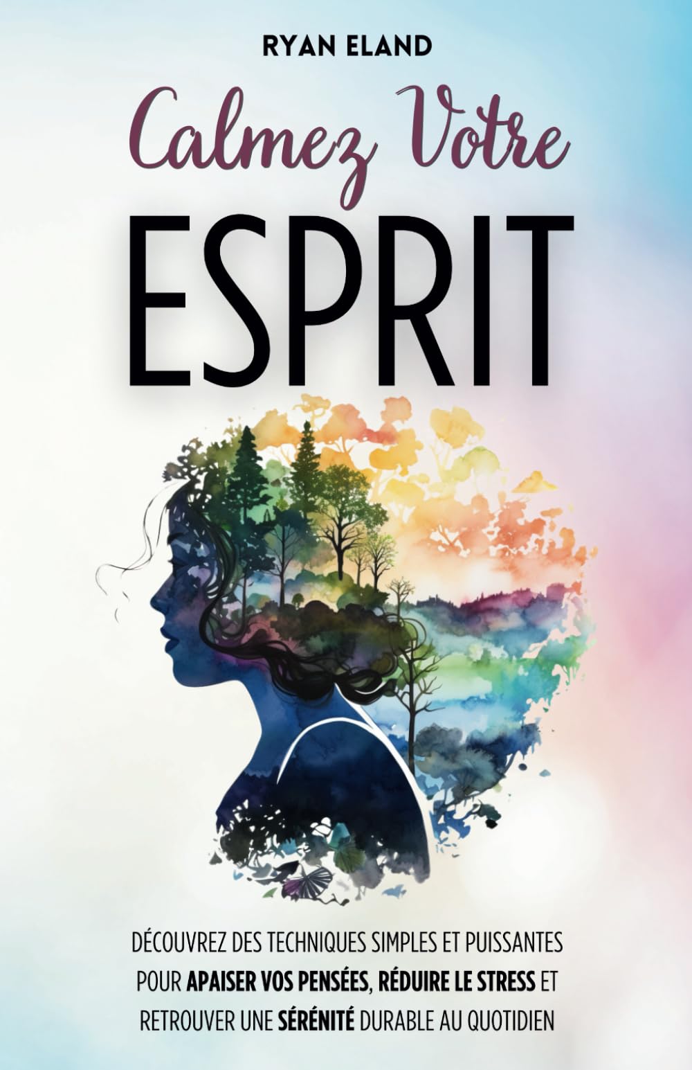 Calmez Votre Esprit: Découvrez Des Techniques Simples Et Puissantes Pour Apaiser Vos Pensées, Réduire Le Stress Et Retrouver Une Sérénité Durable Au Quotidien book