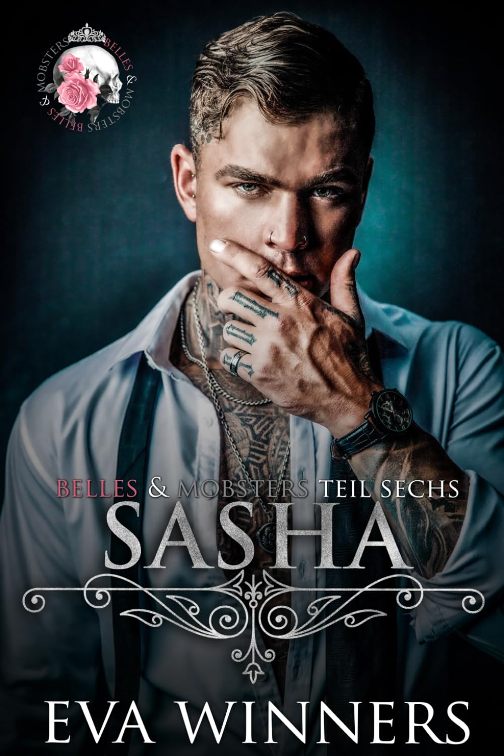 Sasha: Dark Romance Mafia Liebesroman (Belles & Mobsters, Band 6) Contemporary literature