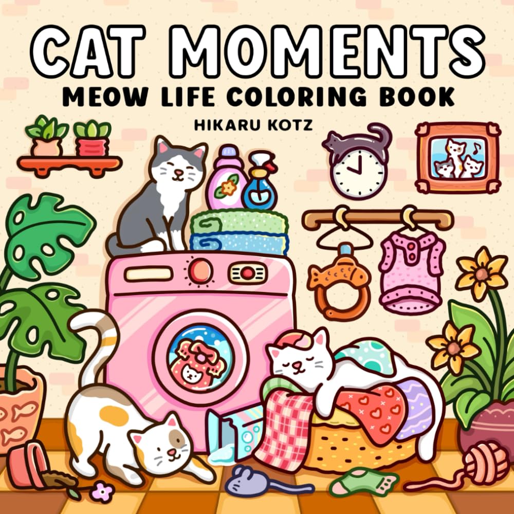 Cat Moments: Meow Life Coloring Book for Adults and Teens (Cat & Dog Coloring Book) Pets