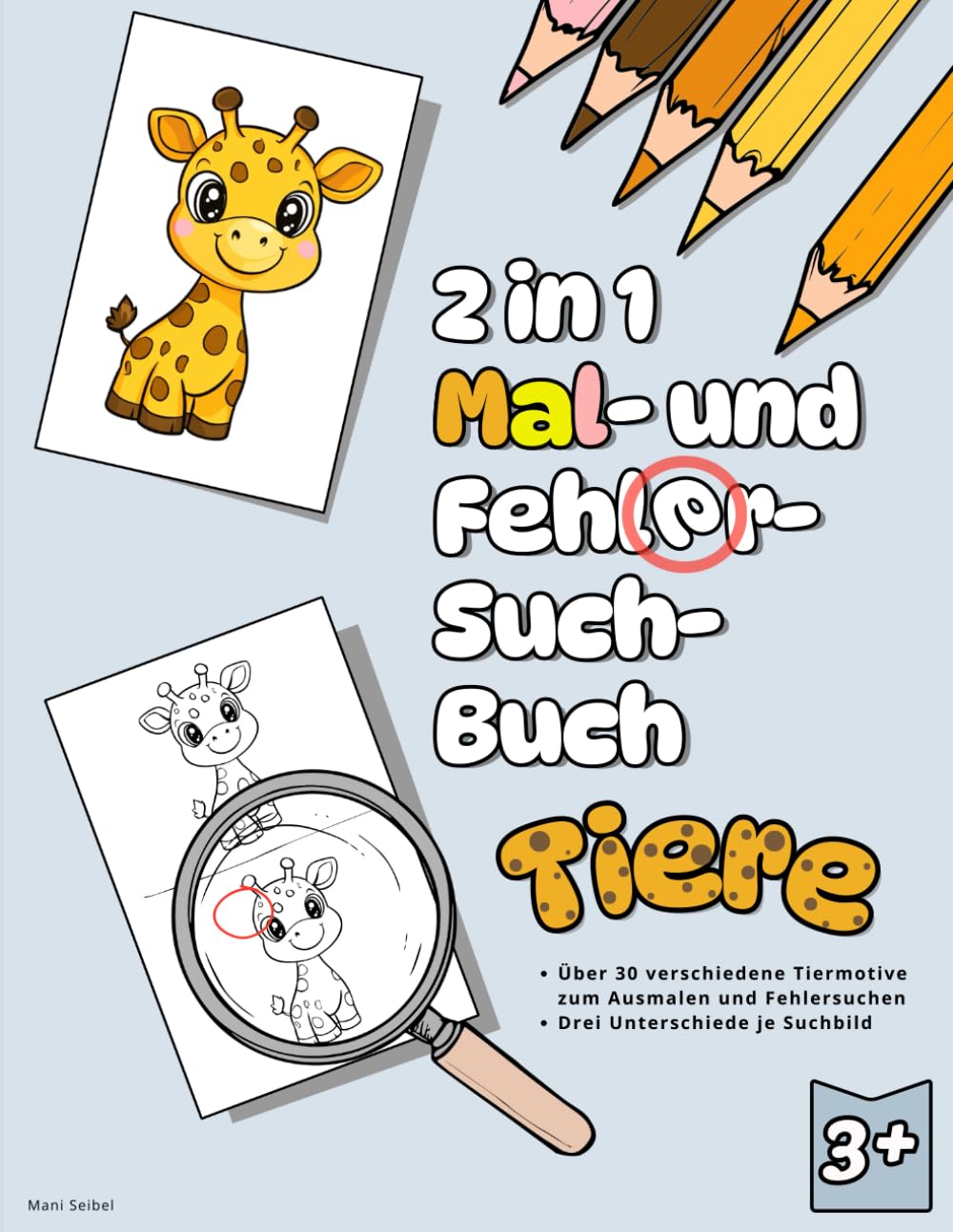 2 in 1 Malbuch und Fehlersuchbuch - Tiere: Ausmalen, Suchen und Finden. Malbuch, Fehlersuchbuch ab 3 4 5 6 7 8 Jahre Mädchen Junge, Finde den Fehler. Malen Buch Kinder ab 3, Fehler Finden ab 3-8 Novels & Short Stories