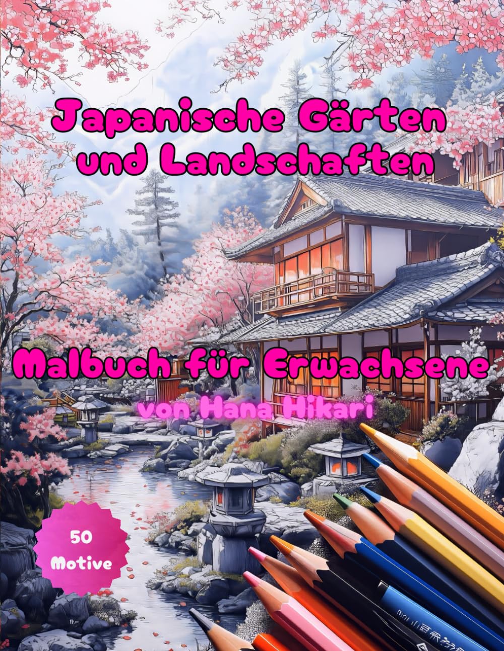 Japanische Gärten und Landschaften – Ein Entspannendes Malbuch für Erwachsene: Die meditative Schönheit Japans Natur in 50 detaillierten Motiven zum Ausmalen (Meditative Kunst Japans, Band 1) Architecture