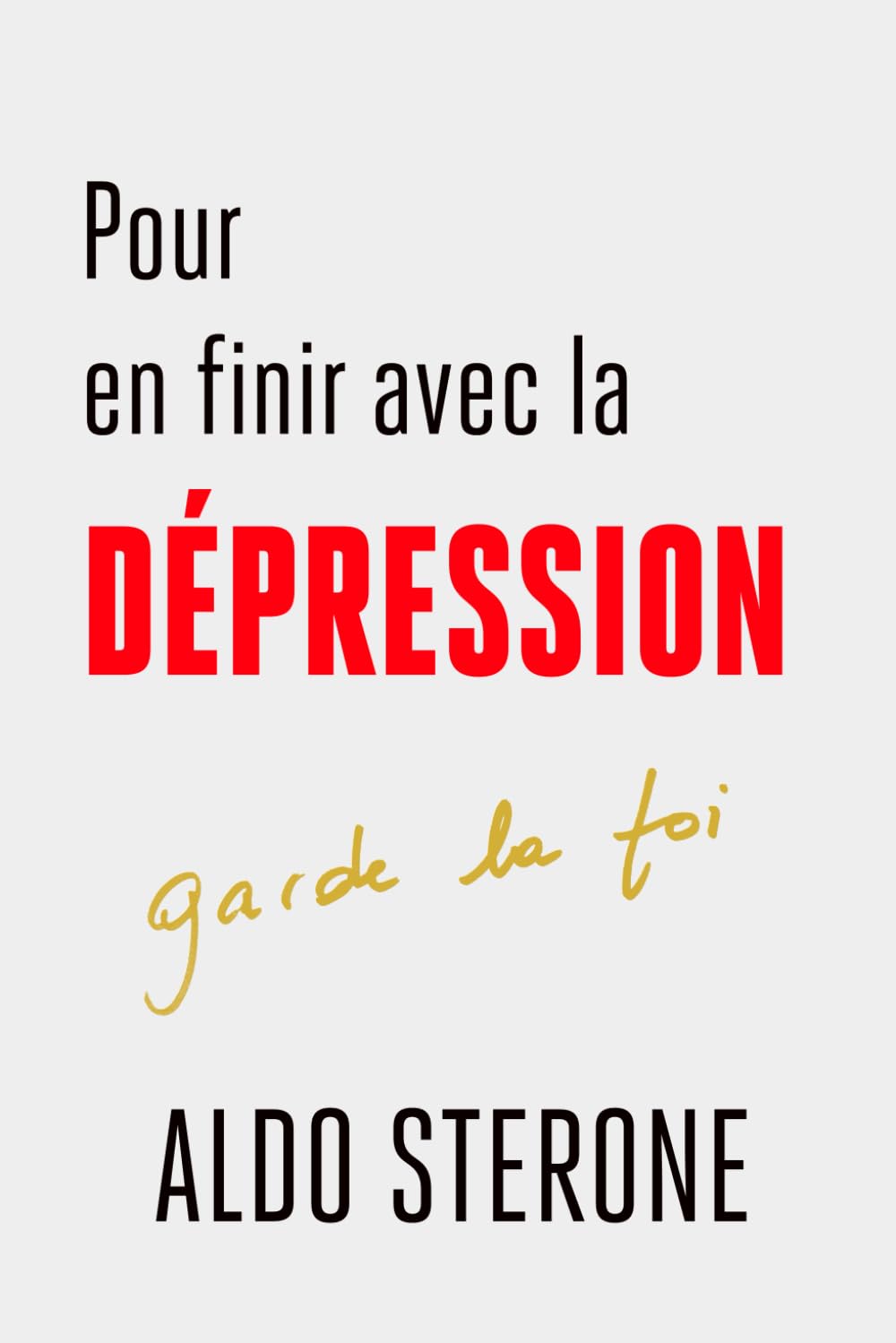 POUR EN FINIR AVEC LA DEPRESSION: CHAGRINS, ALCOOLS ET MEDICAMENTS book