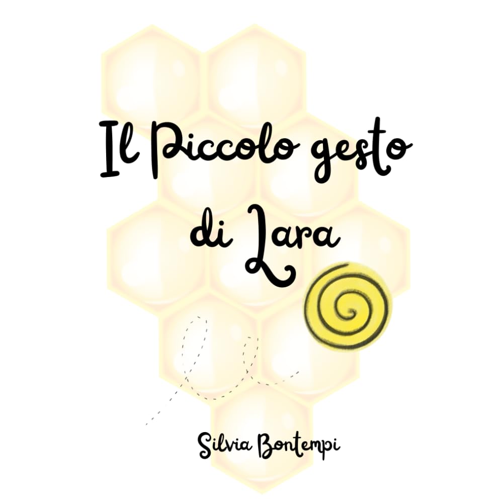 Il piccolo gesto di Lara: scoprire il valore dei piccoli gesti book