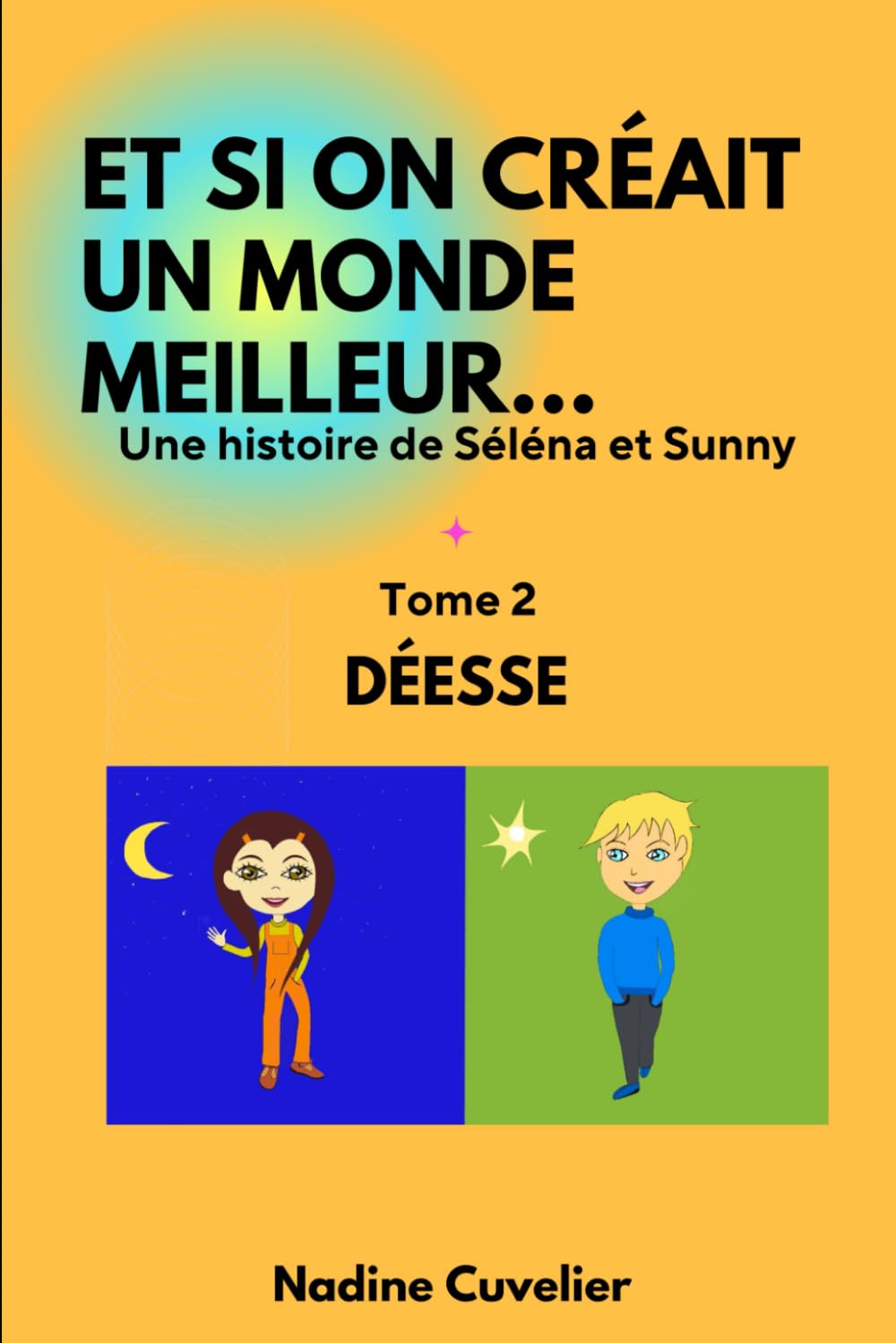 Déesse (Et si on créait un monde meilleur, Band 2) Non-fiction