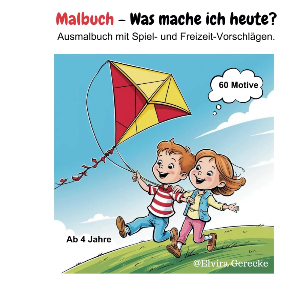 Malbuch - Was mache ich heute?: Ausmalbuch mit Spiel- und Freizeit-Vorschlägen. Non-fiction