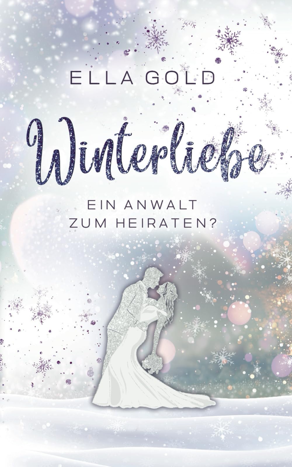 Winterliebe - Ein Anwalt zum Heiraten? (Irish Winter Dreams, Band 2) Contemporary literature