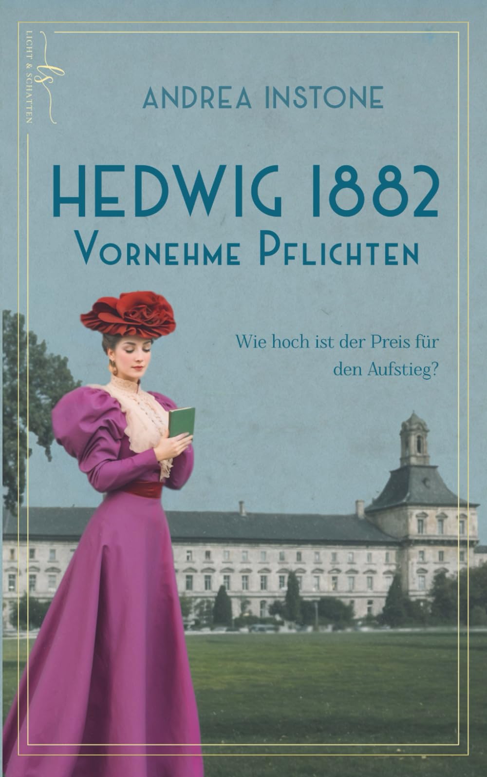 Hedwig 1882 - Vornehme Pflichten: Historischer Roman Historical Fiction