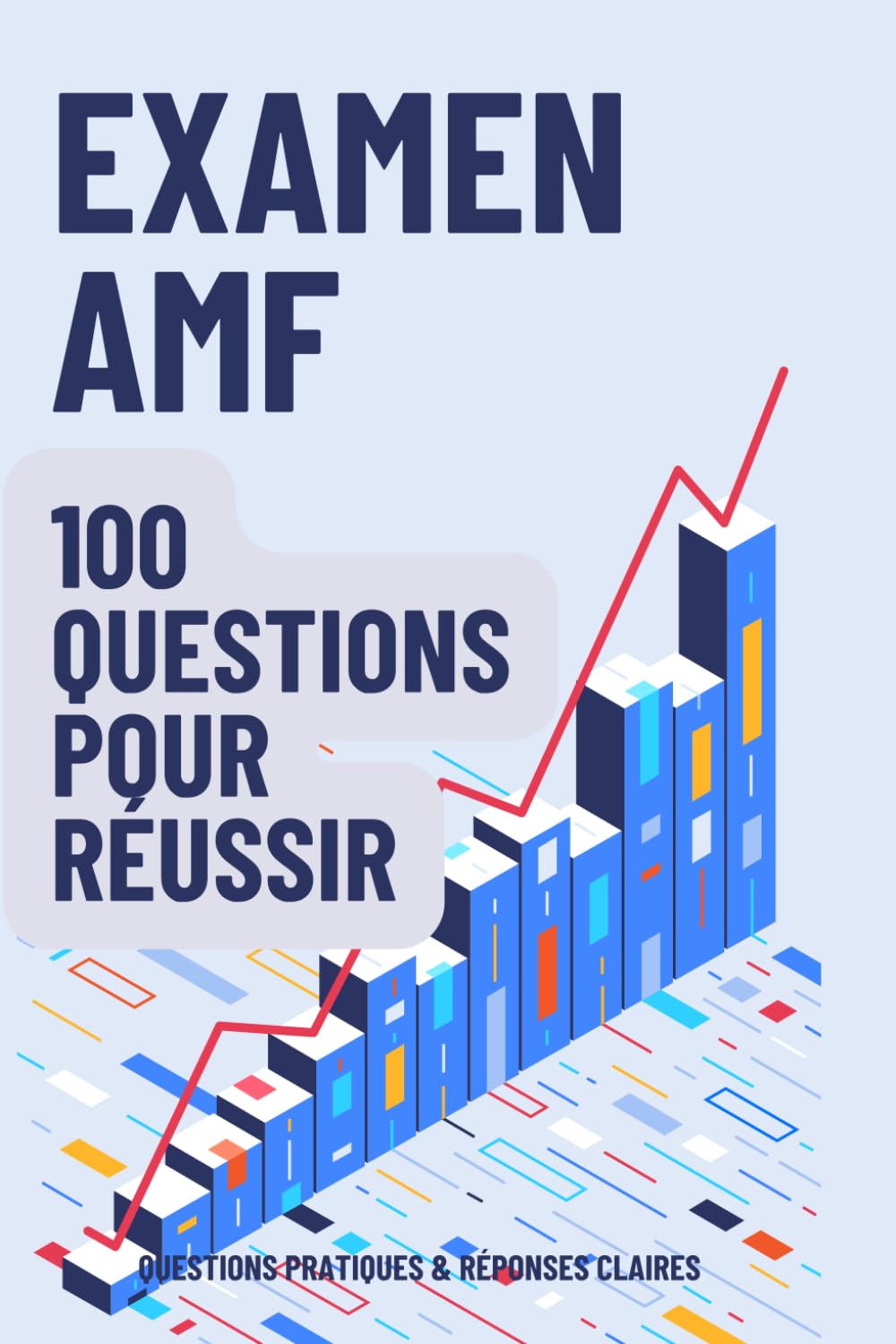 EXAMEN AMF : 100 Questions pour réussir: Réussissez l'Examen AMF Facilement Business, Finance & Career