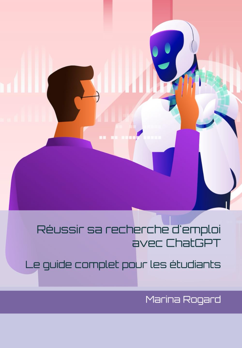 Réussir sa recherche d'emploi avec ChatGPT: Le guide complet pour les étudiants book