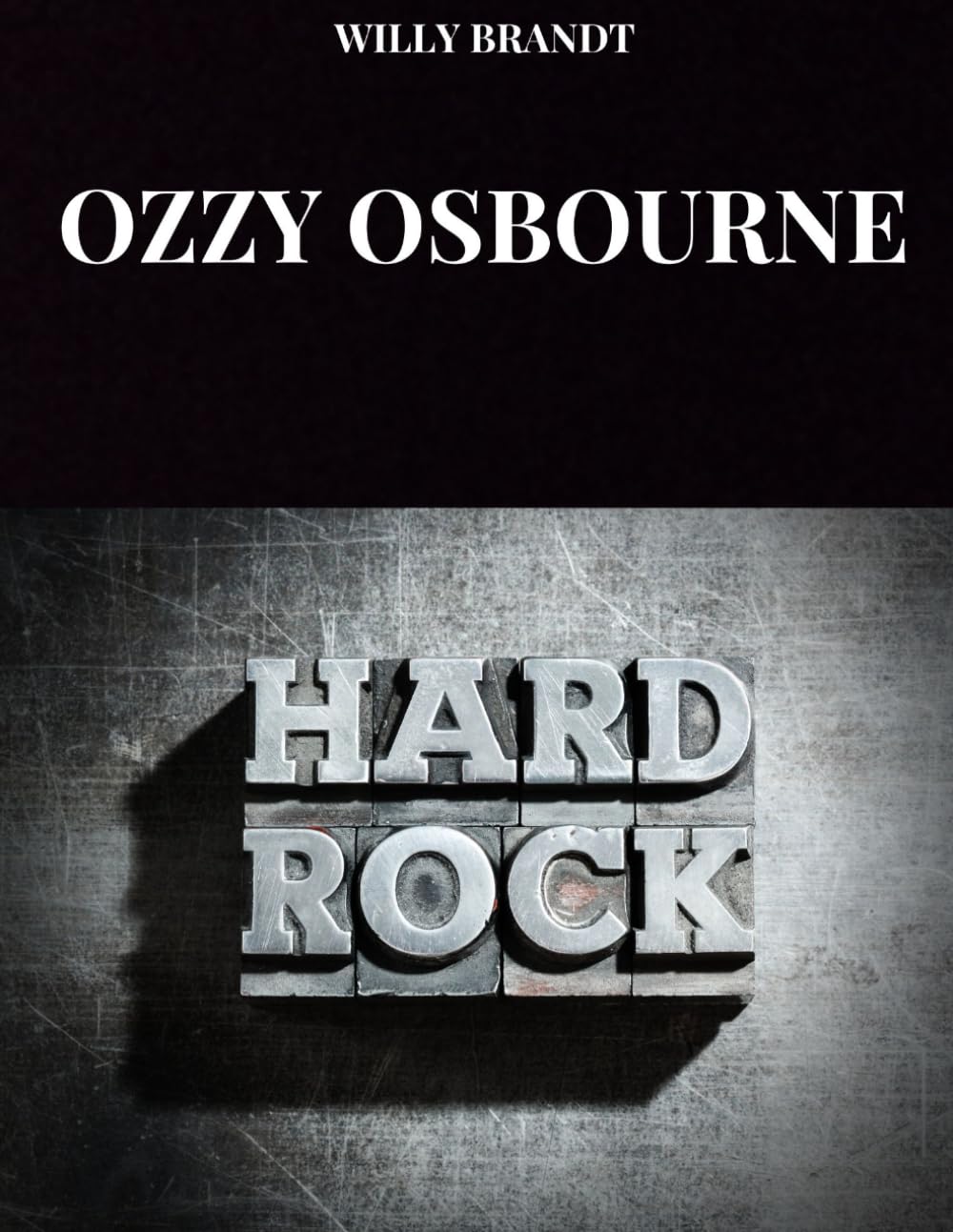 OZZY OSBOURNE: Die wahre Geschichte von Ozzy Osbourne, dem Fürsten der Finsternis Memories