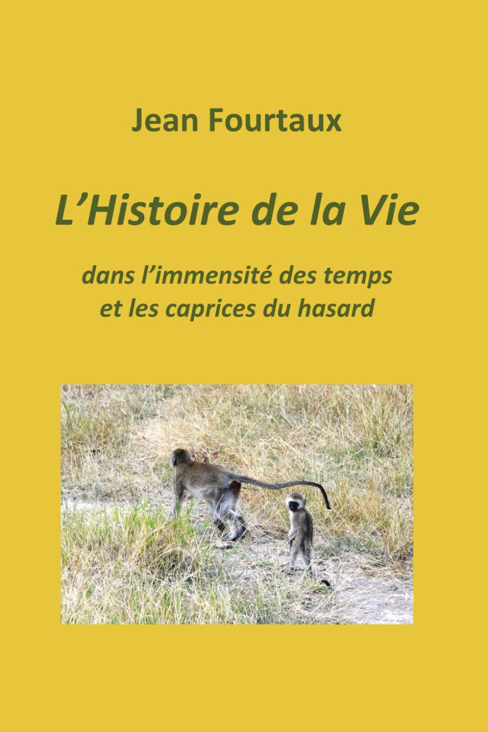 L'Histoire de la Vie: dans l'immensité des temps et les caprices du hasard book