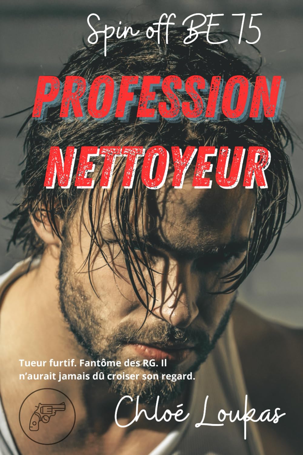 Profession : Nettoyeur (Brigade d'élite 75, Band 7) Romantic Thrillers