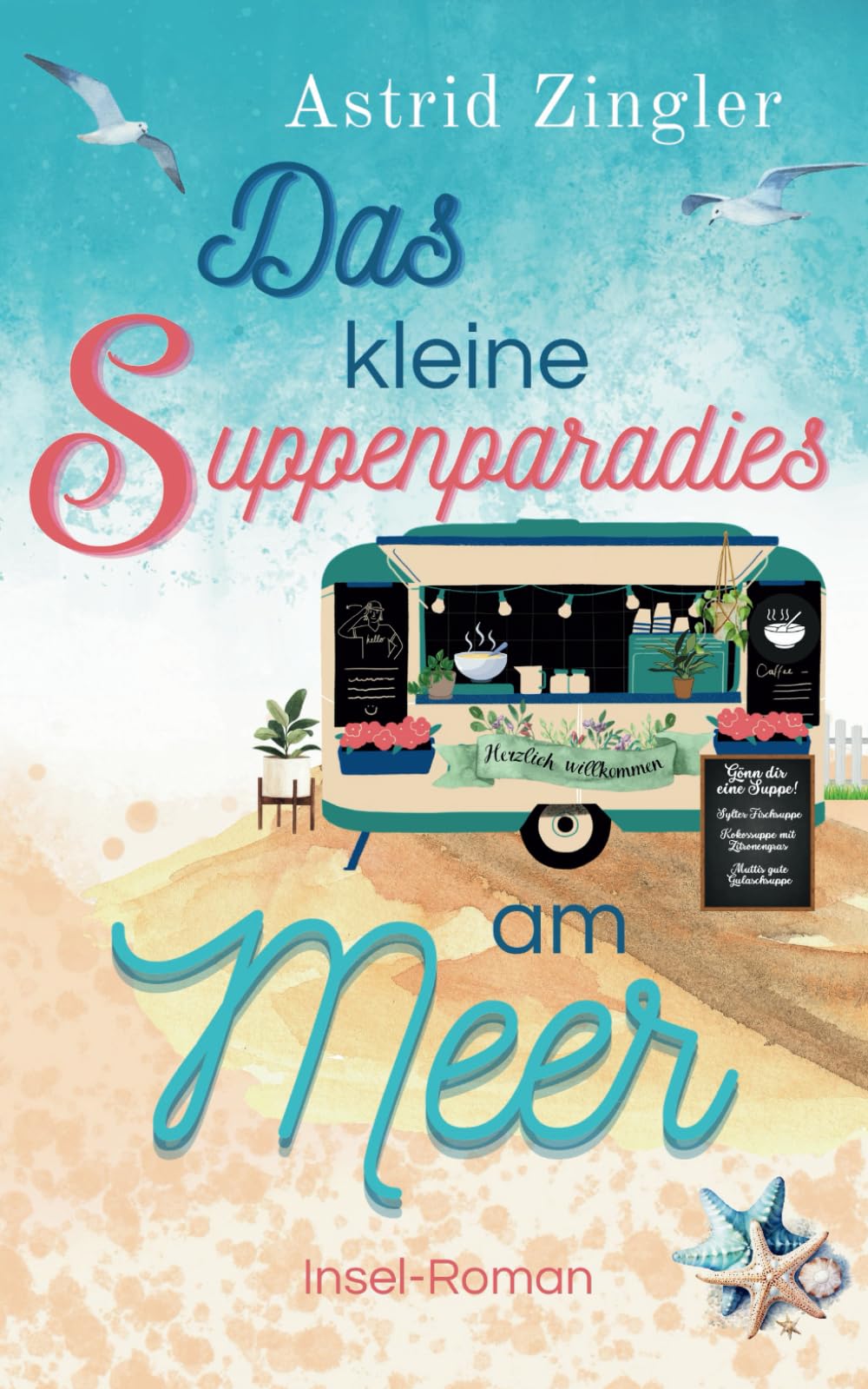 Das kleine Suppenparadies am Meer: Inselroman book