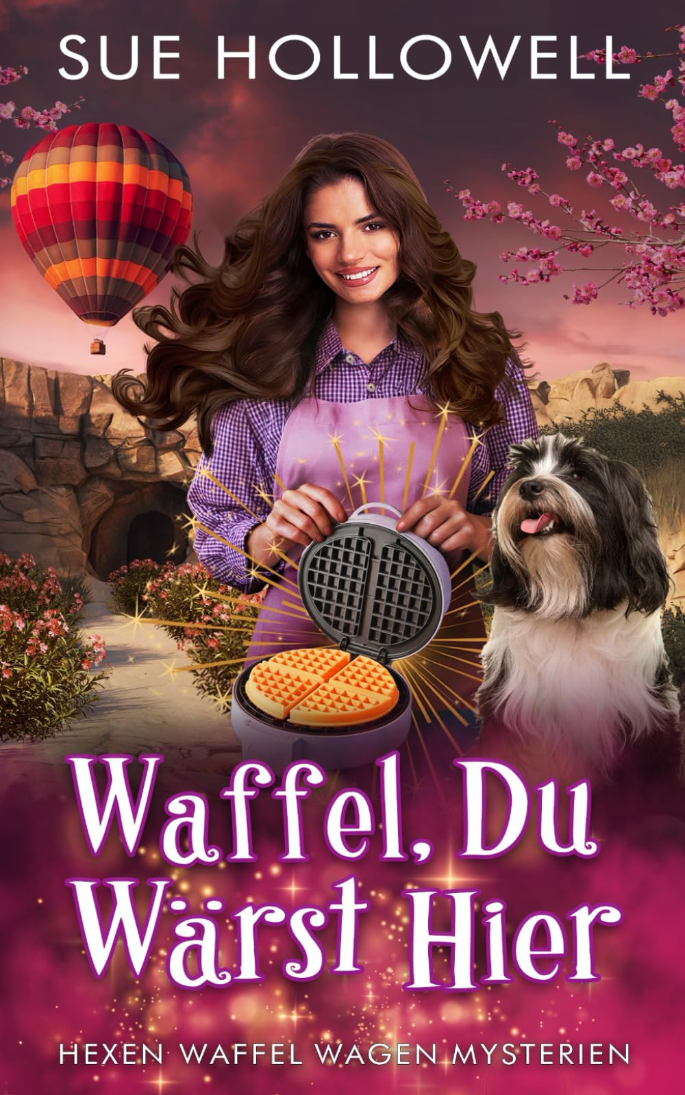 Waffel, du wärst hier (Hexen Waffel Wagen Mysterien, Band 4) Cosy Mystery & Humour