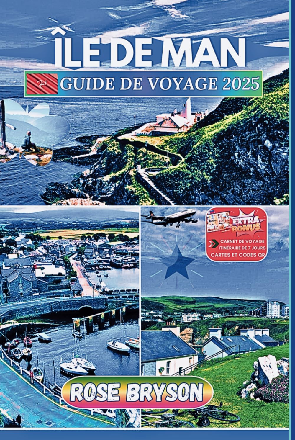 ÎLE DE MAN GUIDE DE VOYAGE 2025: Tout ce dont vous avez besoin pour planifier l'évasion parfaite sur une île, y compris les principales attractions, des informations pratiques et bien plus encore book