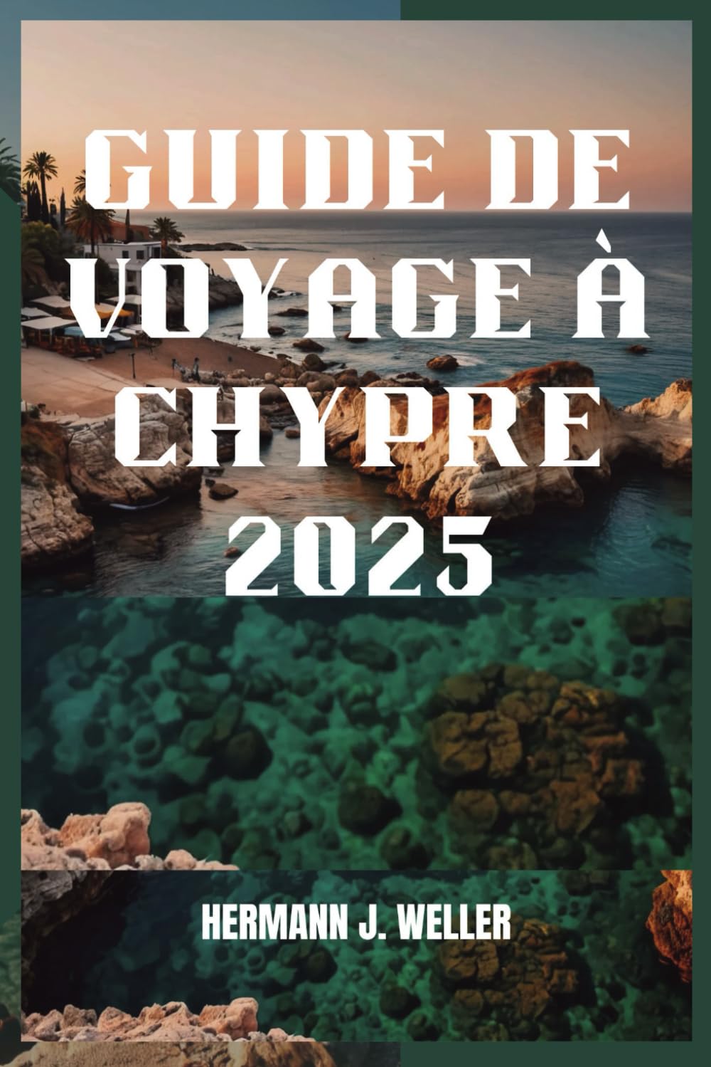 Guide de voyage à Chypre 2025: Découvrez des trésors cachés et des destinations incontournables book