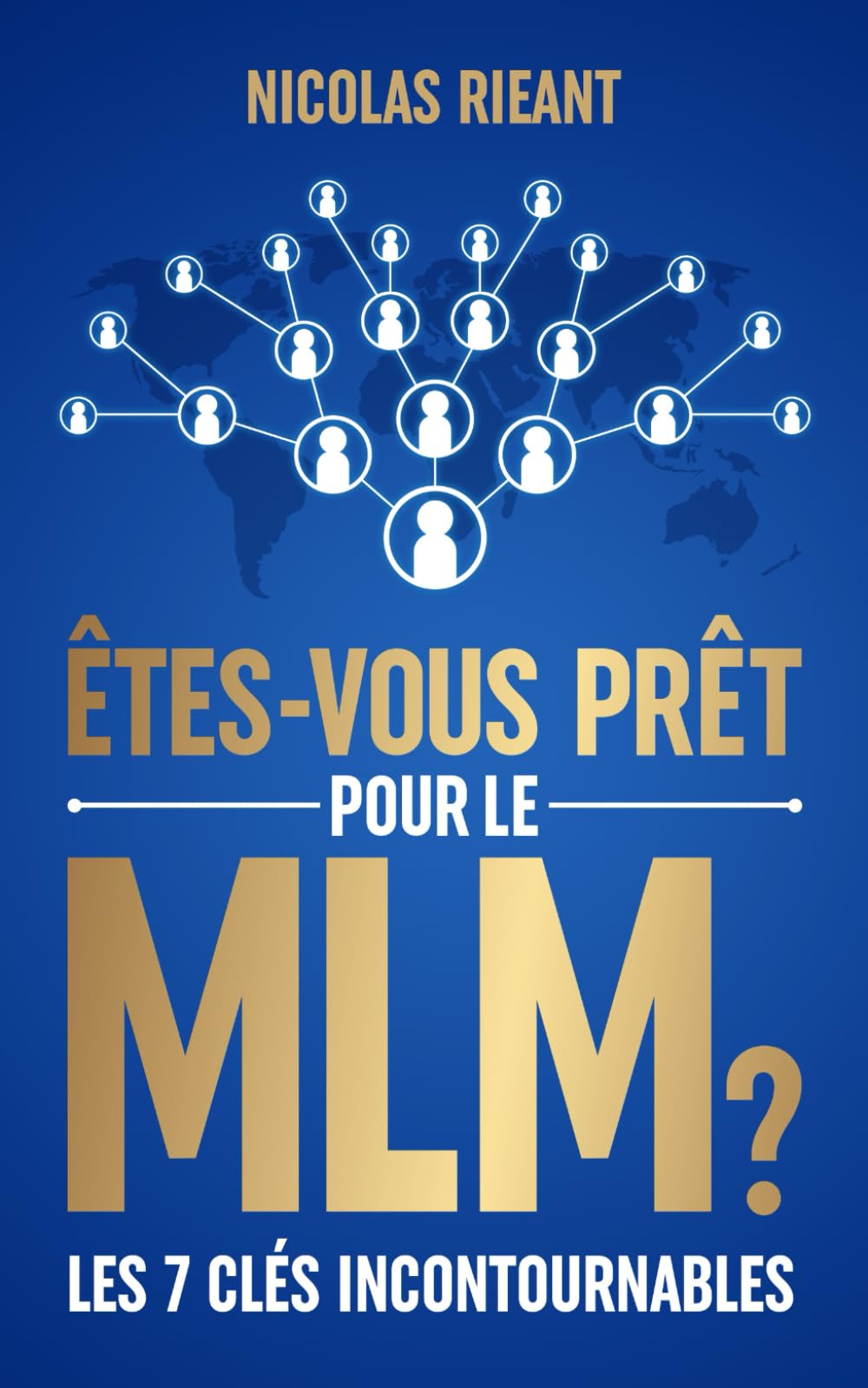 Êtes-vous prêt pour le MLM ?: Les 7 clés incontournables. book