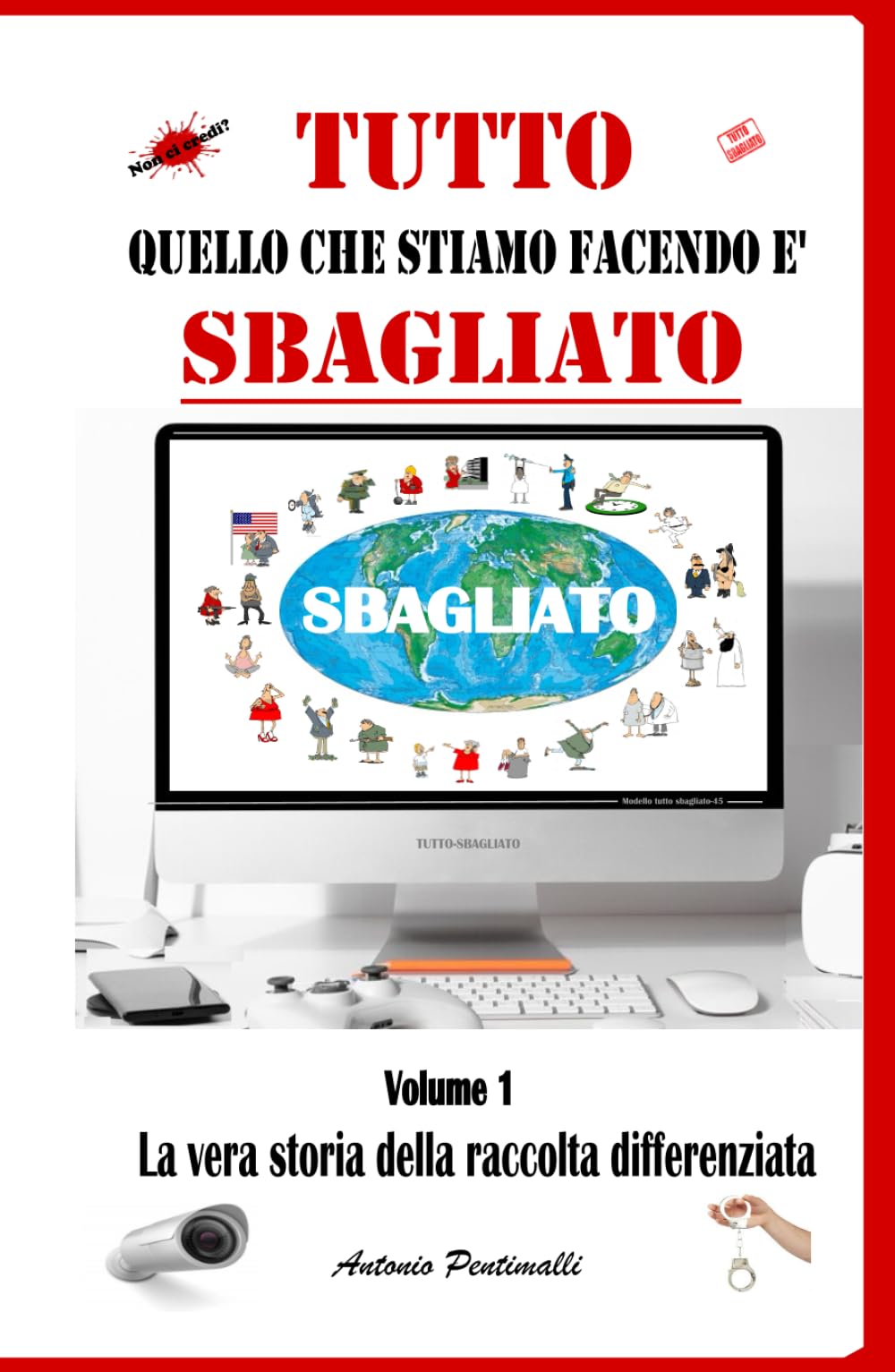 La vera storia della raccolta differenziata (Tutto quello che stiamo facendo è sbagliato, Band 1) Books