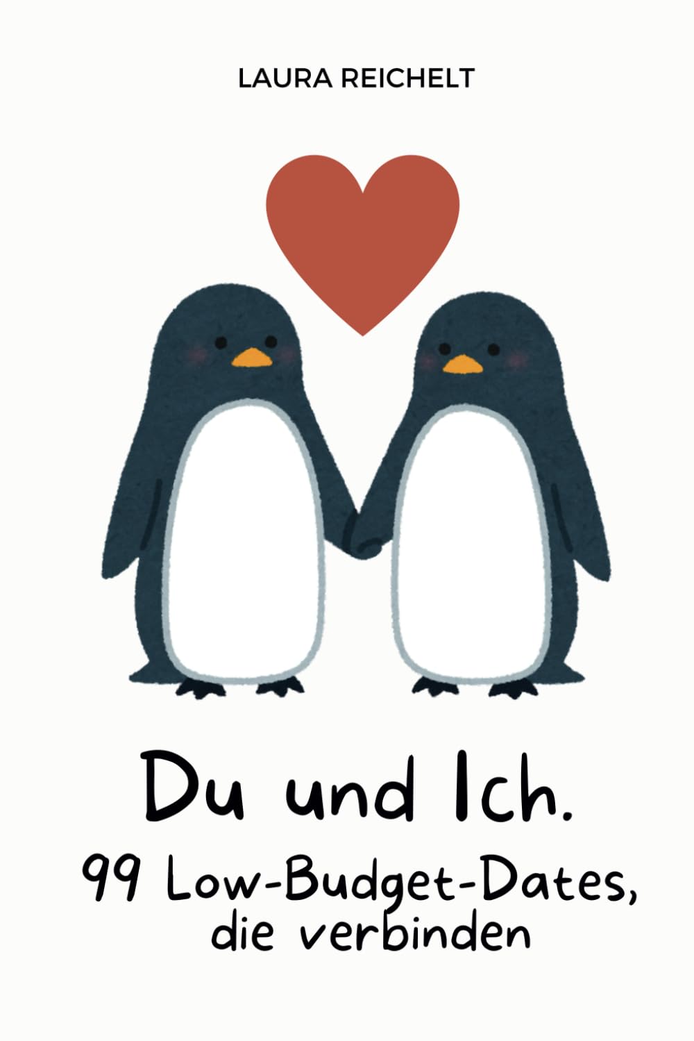Du und ich: 99 Low-Budget-Dates, die verbinden: Kreative und romantische Date-Ideen für Paare – günstig, abenteuerlich und unvergesslich. Computer Science