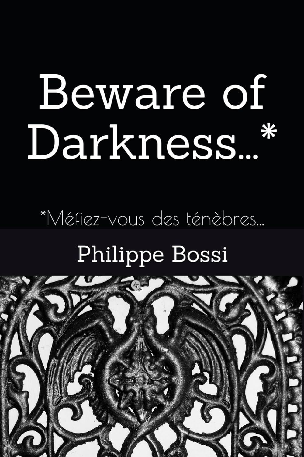 Beware of Darkness...*: *Méfiez-vous des ténèbres... book