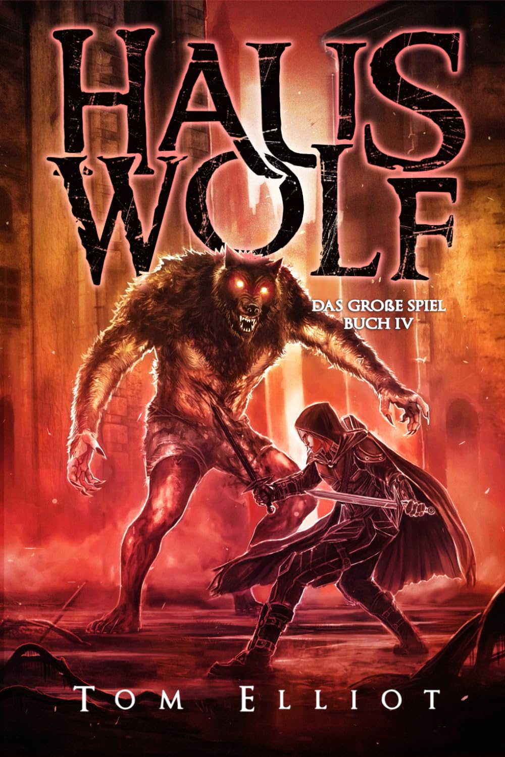 Haus Wolf, Buch 4: Ein Dark Fantasy Abenteuer (Das Große Spiel, Band 4) Action & Adventure