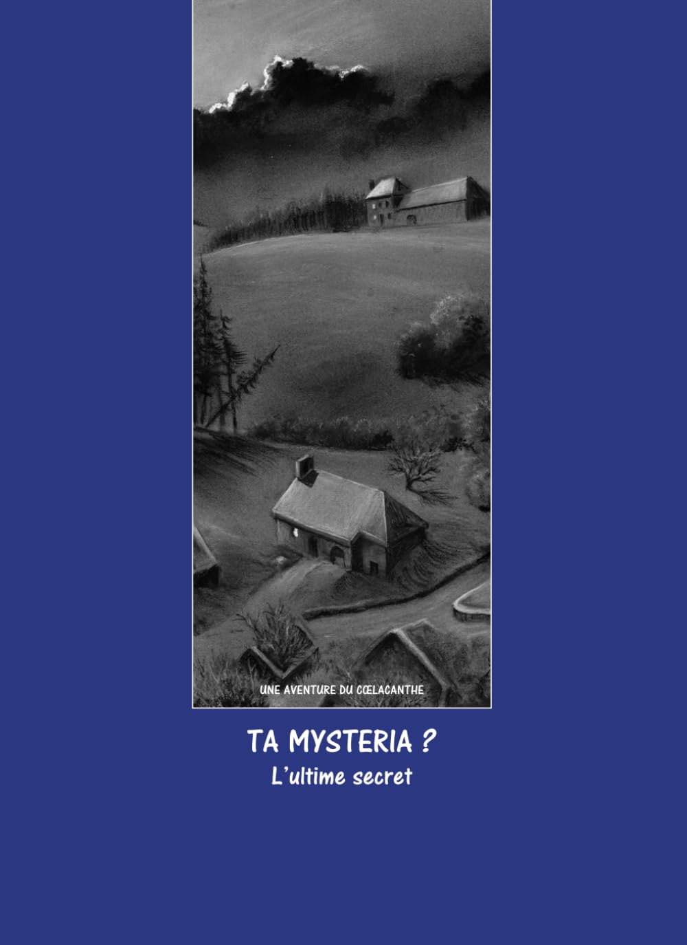 Ta Mystéria ?: l'Ultime Secret book