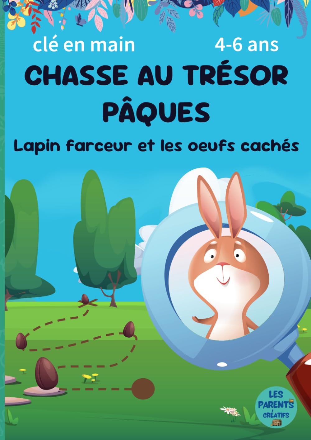 Chasse au trésor pour Pâques : Lapin farceur et les oeufs cachés - Pour les enfants de 4 à 6 ans - Kit Complet: Chasse aux oeufs de Pâques - jardin et maison book