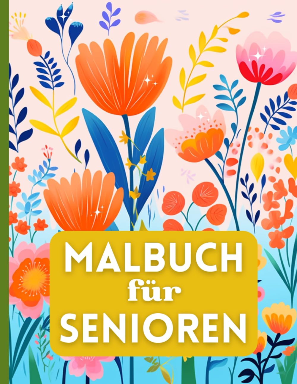 Malbuch für Senioren: Einfache Motive | Blumen, Landschaften, Tiere | Entspannung & Stressabbau | Großformat A4 Arts & Music