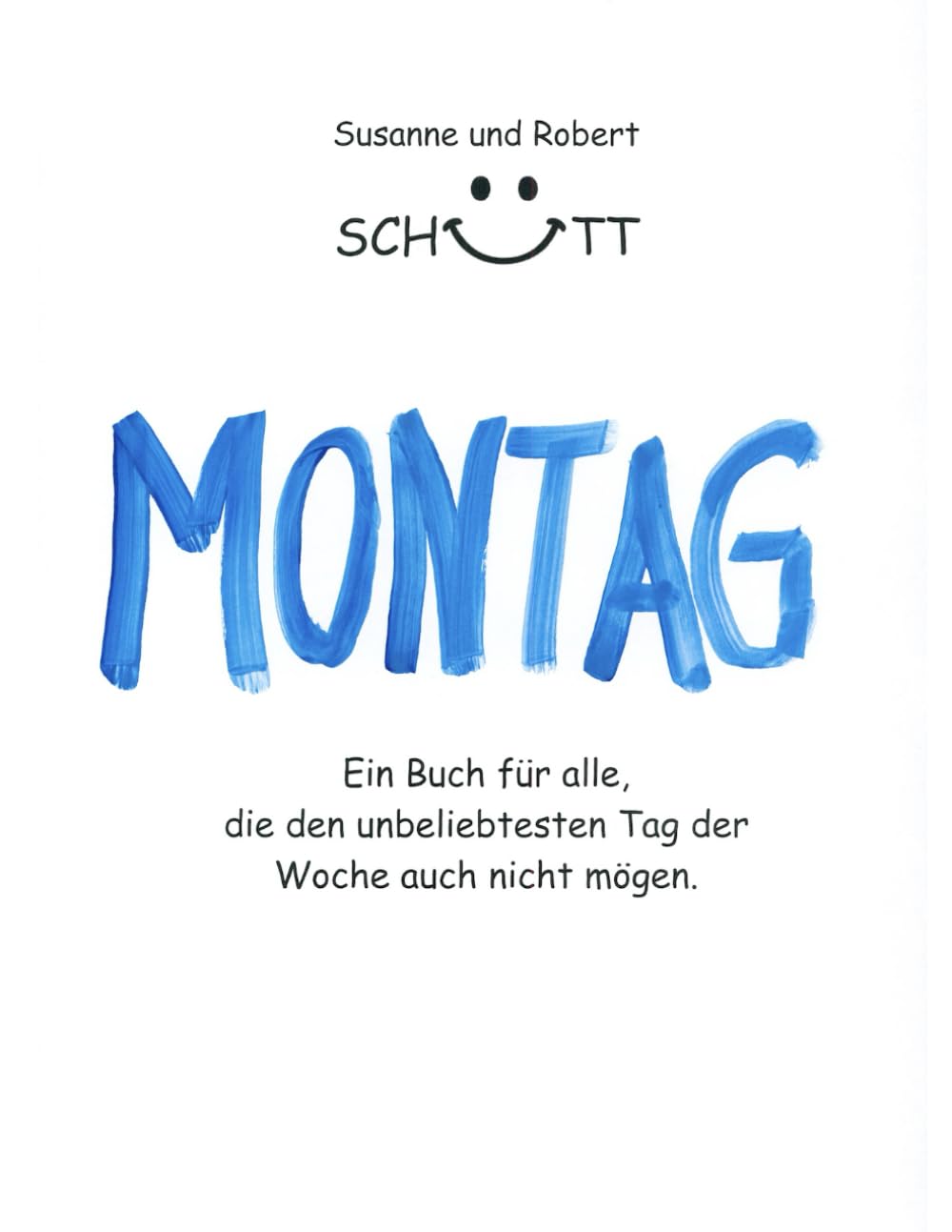 Montag: Ein Buch für alle, die den unbeliebtesten Tag auch nicht mögen Parents & Children