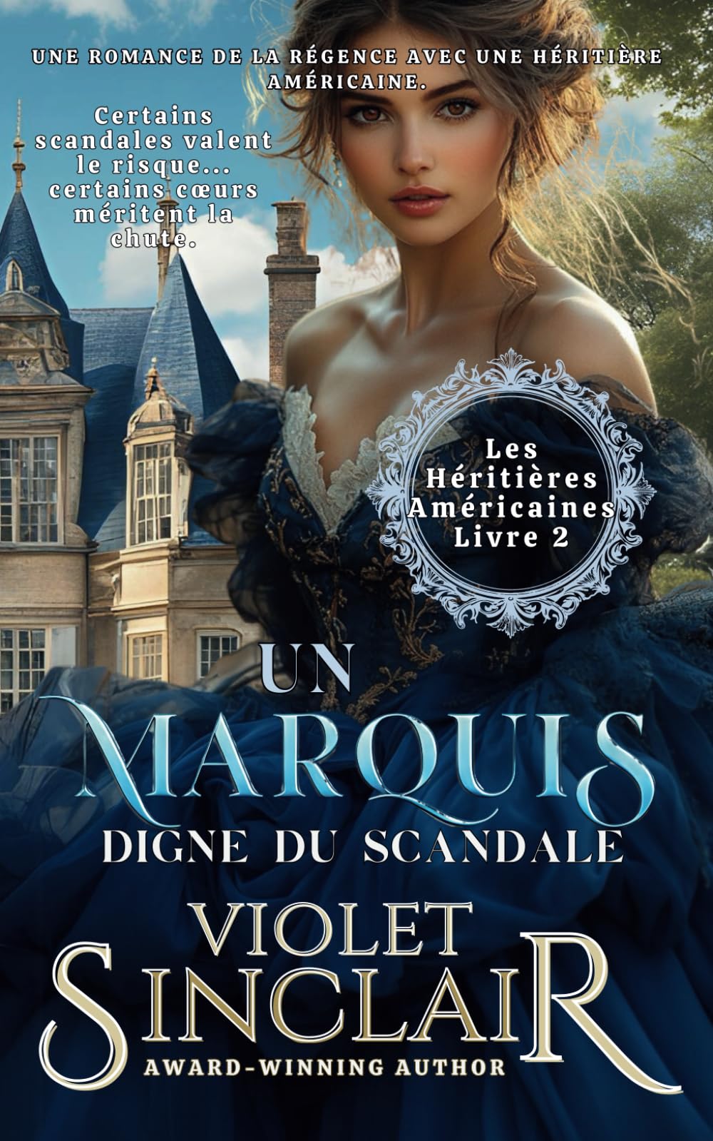 Un Marquis Digne Du Scandale: Une Romance d'héritière Américaine de la Régence - Livre 2 book